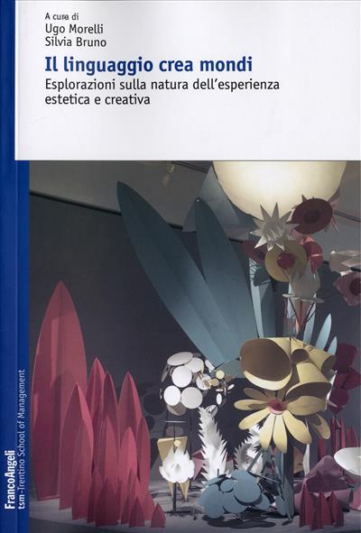 IL LINGUAGGIO CREA MONDI