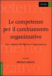 LE COMPETENZE PER IL CAMBIAMENTO ORGANIZZATIVO