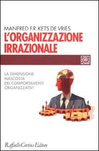 L’ORGANIZZAZIONE IRRAZIONALE